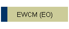 EWCM (EO)